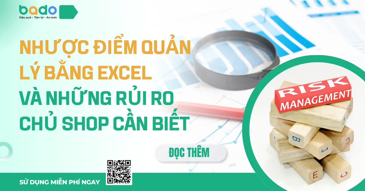 Nhược Điểm Quản Lý Bằng Excel Và Những Rủi Ro Chủ Shop Cần Biết 
